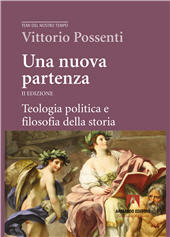 eBook, Una nuova partenza : teologia politica e filosofia della storia, Possenti, Vittorio, Armando editore