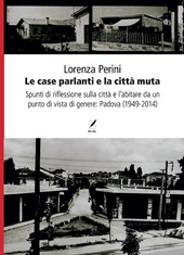 E-book, Le case parlanti e la città muta : spunti di riflessione sulla città e l'abitare da un punto di vista di genere : Padova (1949-2014), WriteUp Site