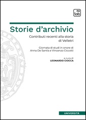 E-book, Storie d'archivio : contributi recenti alla storia di Velletri : giornata di studi in onore di Anna De Santis e Vincenzo Ciccotti, TAB edizioni