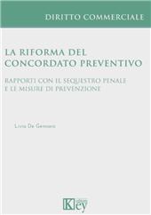 E-book, La riforma del concordato preventivo : rapporti con il sequestro penale e le misure di prevenzione, Key editore