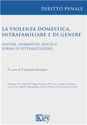 E-book, La violenza domestica, intrafamiliare e di genere : natura, normativa, rischi e forme di vittimizzazione, Key editore