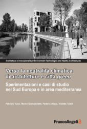 E-book, Verso la neutralità climatica di architetture e città green : sperimentazioni e casi di studio nel Sud Europa e in area mediterranea, Franco Angeli