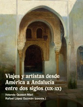 eBook, Viajes y artistas desde América a Andalucía entre dos siglos (XIX-XX), Iberoamericana  ; Vervuert