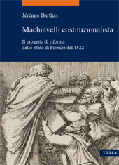 E-book, Machiavelli costituzionalista : il progetto di riforma dello Stato di Firenze del 1522, Viella