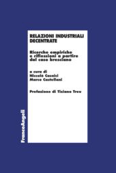 eBook, Relazioni industriali decentrate : ricerche empiriche e riflessioni a partire dal caso bresciano, Franco Angeli