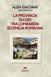 E-book, La provincia di Lodi tra Lombardia ed Emilia Romagna, Giacomini, Alida, author, Armando editore