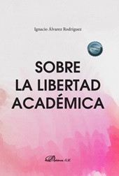 E-book, Sobre la libertad académica, Álvarez Rodríguez, Ignacio, 1981-, Dykinson