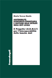 E-book, Sostenibilità economico-finanziaria e gestione delle entrate negli enti locali : il Progetto I.B.D.M.E.T. per l'interoperabilità delle banche dati, Franco Angeli