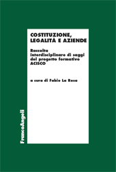E-book, Costituzione, legalità e aziende : raccolta interdisciplinare di saggi del progetto formativo ACISCO, Franco Angeli