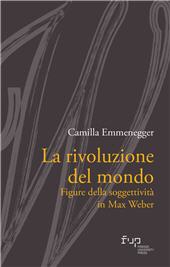 eBook, La rivoluzione del mondo : figure della soggettività in Max Weber, Firenze University Press