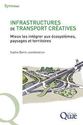 E-book, Infrastructures de transport créatives : mieux les intégrer aux écosystèmes, paysages et territoires, Éditions Quae