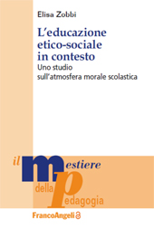 E-book, L'educazione etico-sociale in contesto : uno studio sull'atmosfera morale scolastica, Zobbi, Elisa, Franco Angeli