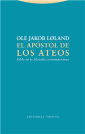 E-book, El apóstol de los ateos : Pablo en la filosofía contemporánea, Løland, Ole Jakob, Trotta