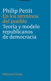 E-book, En los términos del pueblo : teoría y modelo republicanos de democracia, Pettit, Philip, Trotta