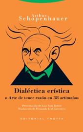 E-book, Dialéctica erística, o, Arte de tener razón en 38 artimañas, Schopenhauer, Arthur, 1788-1860, Trotta