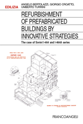 eBook, Refurbishment of prefabricated buildings by innovative strategies : the case of Soviet I-464 and I-464A series, Bertolazzi, Angelo, Franco Angeli