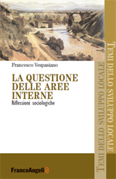 E-book, La questione delle aree interne : riflessioni sociologiche, Vespasiano, Francesco, Franco Angeli