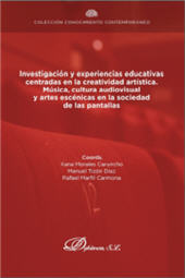 E-book, Investigación y experiencias educativas centradas en la creatividad artística : música, cultura audiovisual y artes escénicas en la sociedad de las pantallas, Dykinson