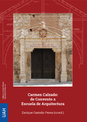 E-book, Carmen Calzado : de Convento a Escuela de Arquitectura, Universidad de Alcalá