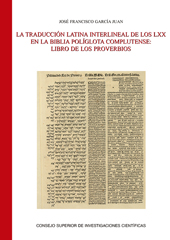 eBook, La traducción latina interlineal de los LXX en la Biblia Políglota Complutense : Libro de los Proverbios, CSIC, Consejo Superior de Investigaciones Científicas