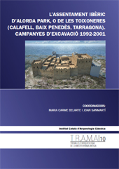 eBook, L'assentament ibèric d'Alorda Park, o de les Toixoneres (Calafell, Baix Penedès, Tarragona) : campanyes d'excavació 1992-2001, Institut Català d'Arqueologia Clàssica