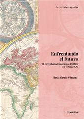 E-book, Enfrentando el futuro : el derecho internacional público en el siglo XXI, García Vázquez, Borja, Dykinson