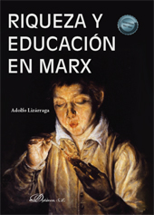 eBook, Riqueza y educación en Marx : la formación humana desde la perspectiva de El capital, Lizárraga Gómez, Adolfo, Dykinson