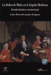 eBook, La Orden de Malta en la España moderna : estudio histórico e institucional, Pérez Fernández-Turégano, Carlos, Dykinson