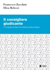 E-book, Il consigliere giudicante : il Consiglio di stato nel sistema politico italiano, Zucchini, Francesco, Egea