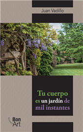 E-book, Tu cuerpo es un jardín de mil instantes, Vadillo, Juan, Bonilla Artigas Editores