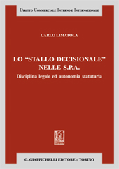 eBook, Lo stallo decisionale nelle s.p.a. : disciplina legale ed autonomia statuaria, G. Giappichelli