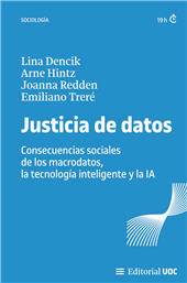 E-book, Justicia de datos : consecuencias sociales de los macrodatos, la tecnología inteligente y la IA, Editorial UOC