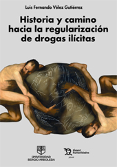 E-book, Historia y camino hacia la regularización de drogas ilícitas, Vélez Gutiérrez, Luis Fernando, Tirant lo Blanch