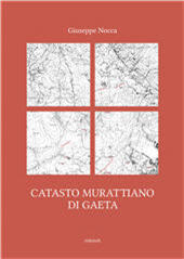 eBook, Catasto murattiano di Gaeta : viaggio tra vigne, olivi ed orti agli inizi dell'800, AliRibelli