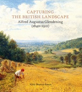 E-book, Capturing the British landscape : Alfred Augustus Glendening (1840-1921), Paul Holberton