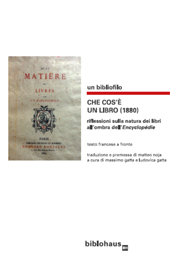 E-book, Un bibliofilo : che cos'è un libro (1880) : riflessioni sulla natura dei libri all'ombra dell'Encyclopédie, Biblohaus