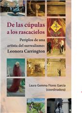 eBook, De las cúpulas a los rascacielos : periplos de una artista del surrealismo : Leonora Carrington, Bonilla Artigas Editores
