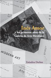 eBook, Inés Amor y los primeros años de la Galería de Arte Mexicano, Bonilla Artigas Editores