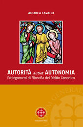 E-book, Autorità aut/et autonomia : prolegomeni di filosofia del diritto canonico, Marcianum Press