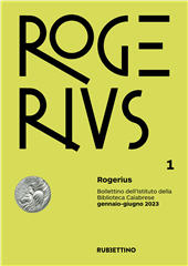 Issue, Rogerius : bollettino dell'Istituto della Biblioteca Calabrese : XXV, 1, 2023, Rubbettino
