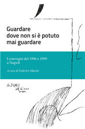 E-book, Guardare dove non si è potuto mai guardare : i convegni del 1996 e 1999 a Napoli, L'asino d'oro