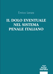 E-book, Il dolo eventuale nel sistema penale italiano, Lanza, Enrico, Pacini giuridica