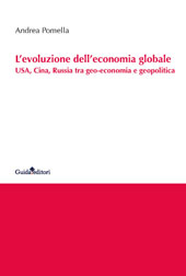 E-book, L'evoluzione dell'economia globale : USA, Cina, Russia tra geo-economia e geopolitica, Guida