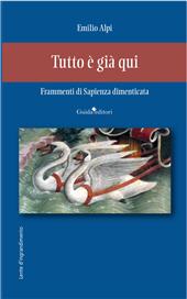 eBook, Tutto è già qui : frammenti di sapienza dimenticata, Guida