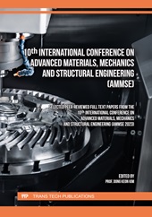 E-book, 10th International Conference on Advanced Materials, Mechanics and Structural Engineering (AMMSE) : selected peer-reviewed full text papers from the 10th International Conference on Advanced Materials, Mechanics and Structural Engineering (AMMSE 2023), Trans Tech Publications Ltd