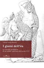 E-book, I giorni dell'ira : le vicende prodigiose di un nobile valenzano del secolo XVI, Guida