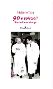 E-book, 90 e spiccioli : storia di un chirurgo, Guida editori