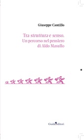 E-book, Tra struttura e senso : un percorso nel pensiero di Aldo Masullo, Cantillo, Giuseppe, Guida editori