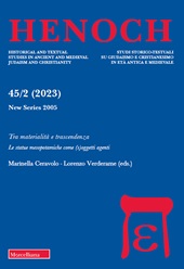 Fascicule, Henoch : studi storico-testuali su giudaismo e cristianesimo in età antica e medievale : 45, 2, 2023, Editrice Morcelliana