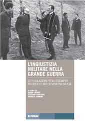 E-book, L'ingiustizia militare nella Grande Guerra : le fucilazioni "per l'esempio" in Friuli e nella Venezia Giulia, Forum